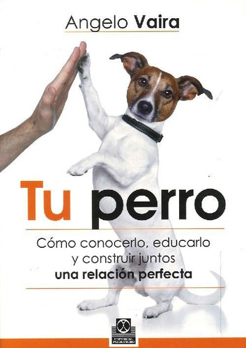 Libro Tu Perro De Angelo Vaira