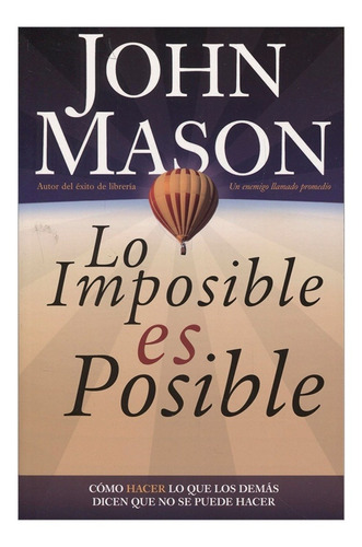 Lo Imposible Es Posible