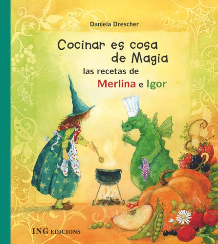 Cocinar Es Cosa De Magia, De Drescher, Daniela. Editorial Ivette Noguera Garcia Edicions S.l., Tapa Dura En Español