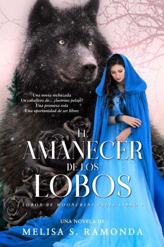 Libro: El Amanecer De Los Lobos: Lobos De Mooncrest Falls 1: