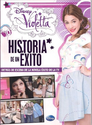 Violetta. Historia De Un Éxito  - Carolina Di Bella