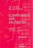 Itinerarios Del Proyecto 2 - Ficcion De Lo Real