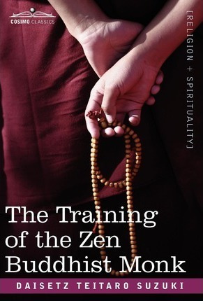 The Training Of The Zen Buddhist Monk - Daisetz Te(hardback)