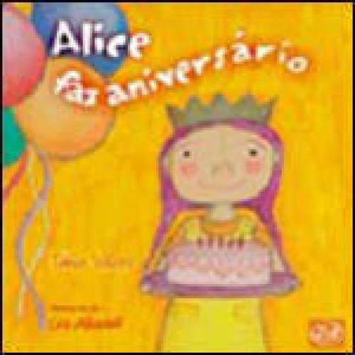 Alice Faz Aniversario, De Velozo, Tania. Editora Zit Editora, Capa Mole, Edição 1ª Edição - 2010
