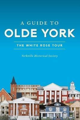 Libro A Guide To Olde York : The White Rose Tour - Yorkvi...