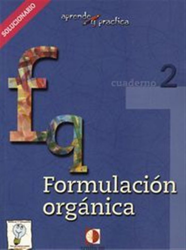 Aprende Y Practica, Formulacion Quimica Organica, Libro Del