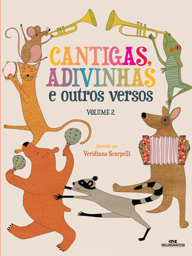 Cantigas, Adivinhas e Outros Versos: Volume 2, de Melhoramentos. Série Versos e Poesia Editora Melhoramentos Ltda., capa mole em português, 2011