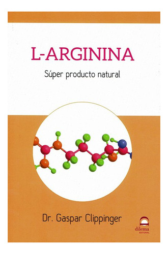 L - Arginina . Super Producto Natural