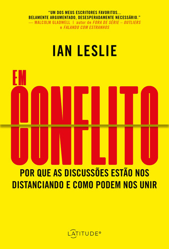 Em Conflito: Por que as discussões estão nos distanciando e como podem nos unir, de Leslie, Ian. Vergara & Riba Editoras, capa mole em português, 2021