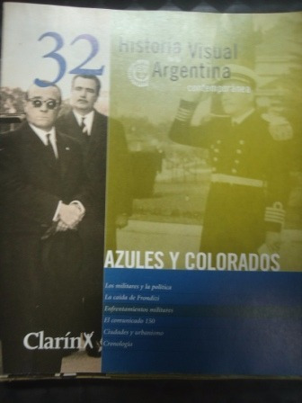 Historia Visual De La Argentina Nº 32 Azules Y Colorados .