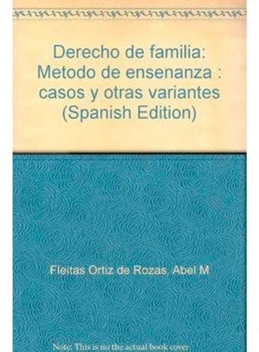 Derecho De Familia: Metodo De Enseñanza.casos Y Otras Variantes, De Fleitas. Editorial Astrea, Tapa Blanda En Español, 2003