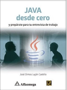 Libro Técnico Java Desde Cero - Y Prepárate Para Tu Entrevis