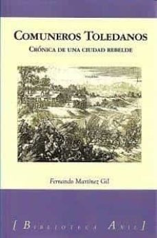 Libro Comuneros Toledanos - Martinez Gil, Fernando