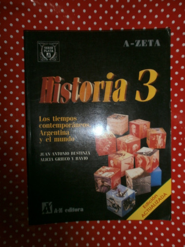 Historia 3 Az Serie Plata Edición Actualizada Bustinza Bavio
