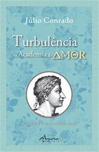 Turbulência Na Academia Do Amor  -  Conrado, Julio