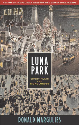 Libro Luna Park: Short Plays And Monologues - Margulies, ...