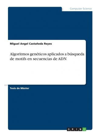 Libro Algoritmos Geneticos Aplicados A Busqueda De Motifs...