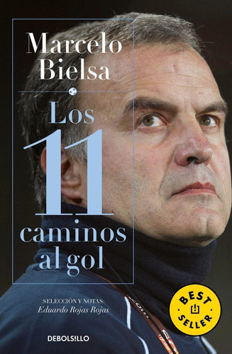 Marcelo Bielsa - Los 11 Caminos Al Gol (bolsillo) - Rojas