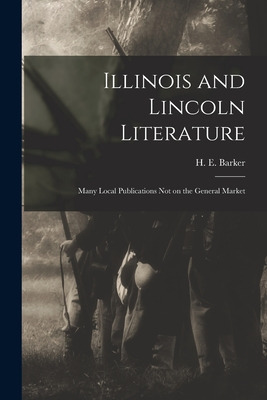 Libro Illinois And Lincoln Literature: Many Local Publica...