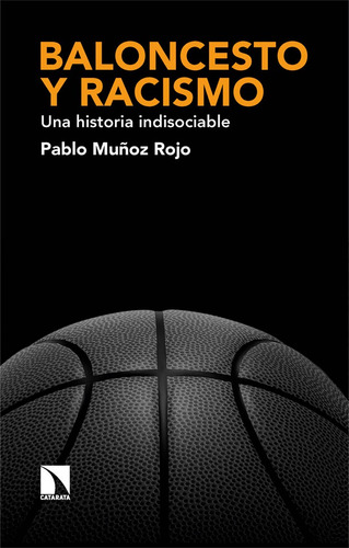 Libro Baloncesto Y Racismo - Muã¿oz Rojo,pablo
