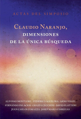 Claudio Naranjo, Dimensiones De La Unica Busqueda - Claudio 