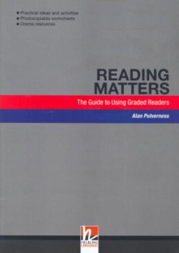 Reading Matters - The Guide To Using Graded Readers