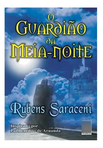 Livro O Guardião Da Meia Noite - Rubens Saraceni