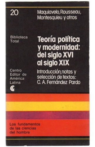 Teoría Política Y Modernidad Del Siglo Xvi Al Siglo Xix Ceal