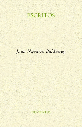 Escritos, De Navarro Baldeweg, Juan. Editorial Pre-textos, Tapa Blanda En Español