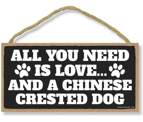 Todo Lo Que Necesitas Es Amor Y Un Perro Con  A Chino D...