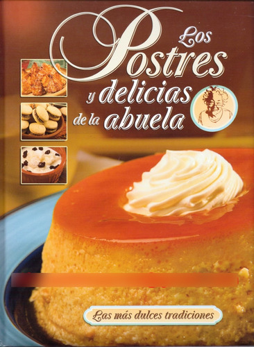 Los Postres Y Delicias De La Abuela