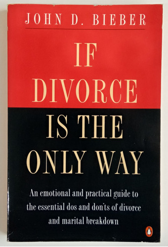 If Divorce Is The Only Way John D. Bieber Ed Penguin Libro