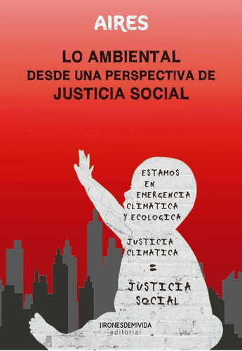 Imagen 1 de 1 de Lo Ambiental Desde Una Perspectiva De Justicia Social. Aires