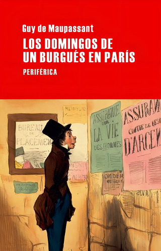 Los Domingos De Un Burgues En Paris. Maupassant. Periferica