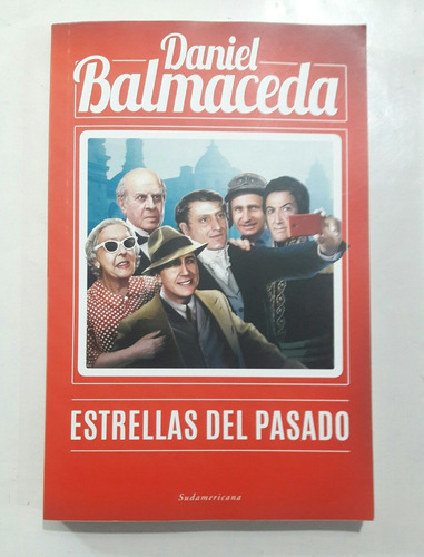 Estrellas Del Pasado, De Daniel Balmaceda. Editorial Sudamericana En Español