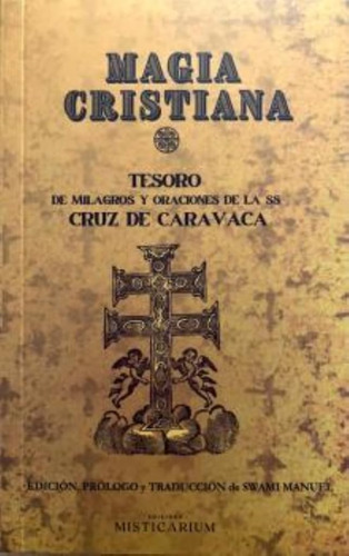 Libro: Magia Cristiana: Tesoro De Milagros Y Oraciones De La