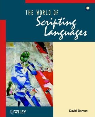 The World Of Scripting Languages - David W. Barron