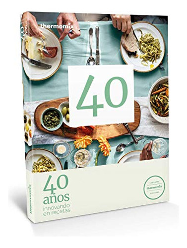 40 Años Innovando En Recetas