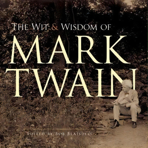 The Wit And Wisdom Of Mark Twain, De Mark Twain. Editorial Dover Publications Inc, Tapa Blanda En Inglés