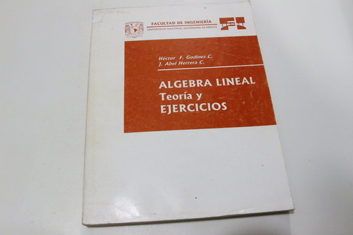 Algebra Lineal Teoria Y Ejercicios Hector F. Godinez C.