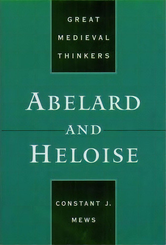 Abelard And Heloise, De Dr Stant J. Mews. Editorial Oxford University Press Inc, Tapa Blanda En Inglés