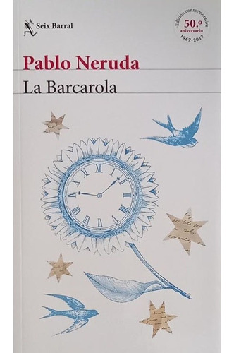 Libro Fisico Original La Barcarola        Pablo Neruda