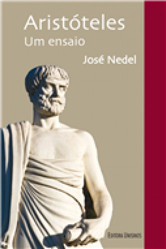 Aristóteles - Um Ensaio, de José Nedel. Editorial UNISINOS, tapa mole en português