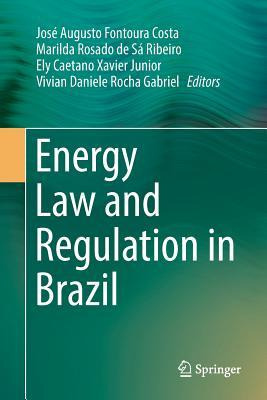 Libro Energy Law And Regulation In Brazil - Jose Augusto ...