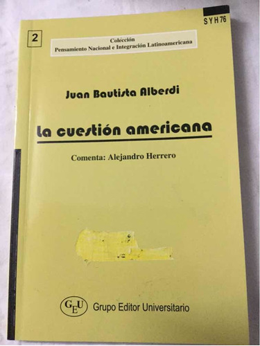 La Cuestión Americana. Juan Bautista Alberdi
