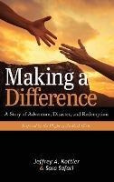 Libro Making A Difference : A Story Of Adventure, Disaste...