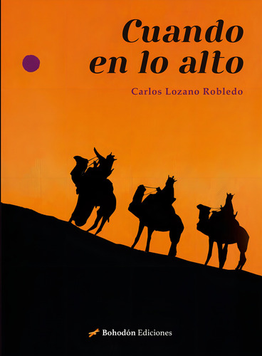 Cuando En Lo Alto, De Lozano Robledo, Carlos. Editorial Bohodon Ediciones S.l., Tapa Blanda En Español