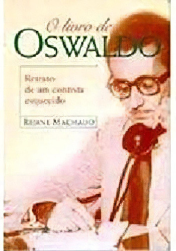 O Livro De Oswaldo, De Rejane  Machado. Editora Ediouro Publicacoes - Grupo Ediouro Em Português