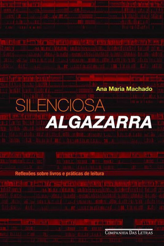 Livro Silenciosa Algazarra: Silenciosa Algazarra, De Ana María Machado., Edição 1
