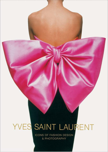 Book: Yves Saint Laurent: Icons Of Fashion Design 